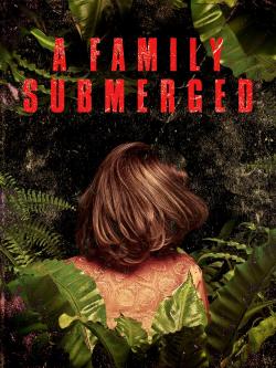 A Family Submerged (2018)