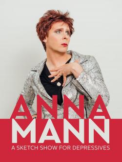 Anna Mann - A Sketch Show for Depressives (2018)