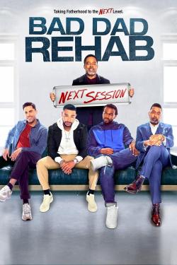 Bad Dad Rehab: The Next Session (2021)