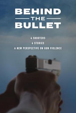 Behind the Bullet (2019)