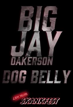 Big Jay Oakerson: DOG BELLY (2023)