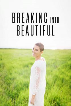 Breaking Into Beautiful (2024)