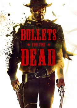 Bullets for the Dead (2015)