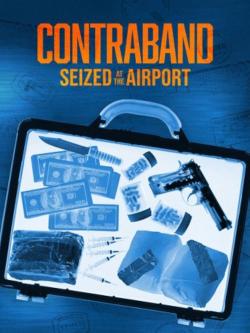 Contraband: Seized at the Airport (2024)