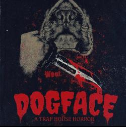 Dogface: A TrapHouse Horror (2021)