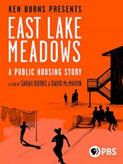 East Lake Meadows: A Public Housing Story (2020)