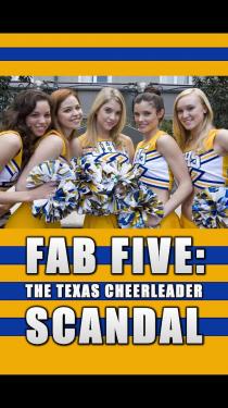 Fab Five: The Texas Cheerleader Scandal (2008)