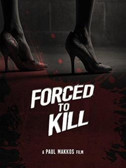 Forced to Kill (2016)