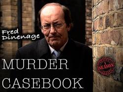 Fred Dinenage Murder Casebook (2011)