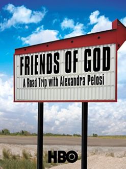 Friends of God: A Road Trip with Alexandra Pelosi (2007)