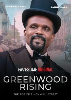 Greenwood Rising: The Rise of Black Wall Street (2024)