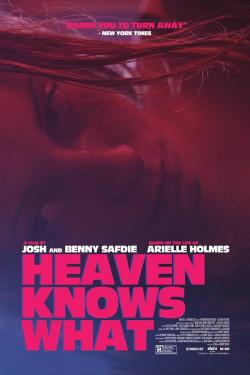 Heaven Knows What (2015)