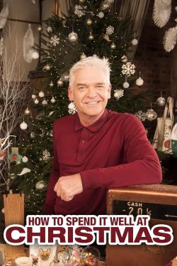 How to Spend It Well at Christmas with Phillip Schofield (2017)