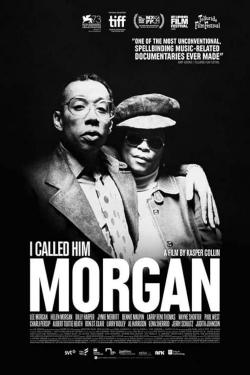 I Called Him Morgan (2017)