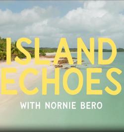 Island Echoes with Nornie Bero (2024)