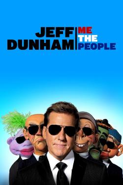 Jeff Dunham: Me the People (2022)