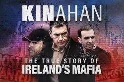 Kinahan: The True Story of Ireland’s Mafia (2025)
