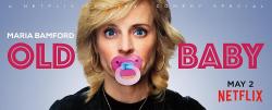 Maria Bamford: Old Baby (2017)