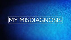 My Misdiagnosis (2019)