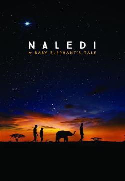 Naledi: A Baby Elephant's Tale (2017)