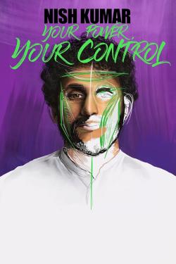 Nish Kumar: Your Power, Your Control (2023)