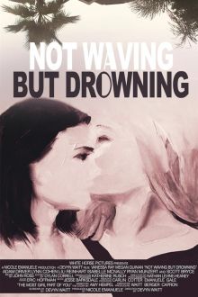 Not Waving but Drowning (2012)