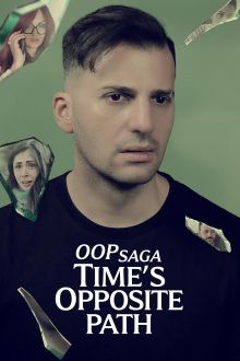 OOP Saga – Time’s Opposite Path (2025)