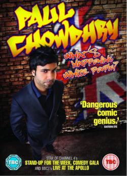 Paul Chowdhry: What's Happening White People? (2012)