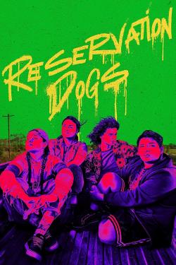 Reservation Dogs (2021)