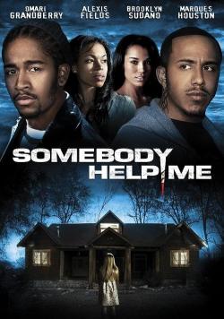 Somebody Help Me (2007)