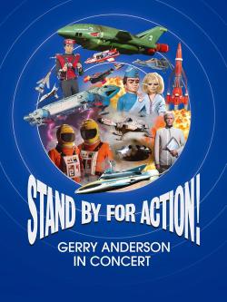 Stand by for Action!: Gerry Anderson in Concert (2022)