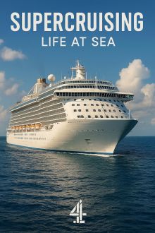 Supercruising: Life at Sea (2025)