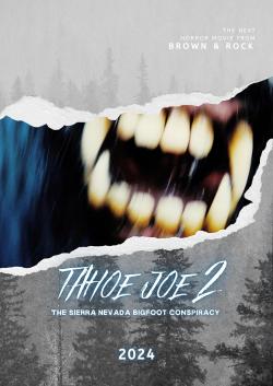 Tahoe Joe 2: The Sierra Nevada Bigfoot Conspiracy (2024)