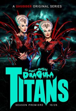 The Boulet Brothers' Dragula: Titans (2022)