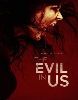 The Evil in Us (2017)