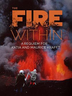 The Fire Within: A Requiem for Katia and Maurice Krafft (2022)