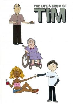 The Life & Times of Tim (2008)