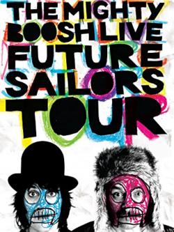 The Mighty Boosh Live: Future Sailors Tour (2009)