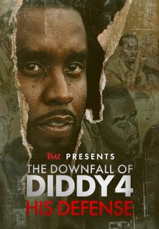 TMZ Presents | The Downfall of Diddy 4: His Defense (2025)