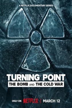 Turning Point: The Bomb and the Cold War (2024)