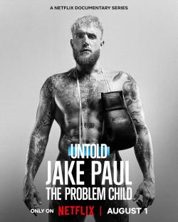 Untold: Jake Paul the Problem Child (2023)