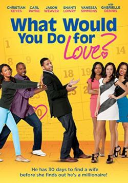 What Would You Do for Love (2013)