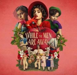 While the Men Are Away (2023)