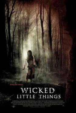 Wicked Little Things (2007)